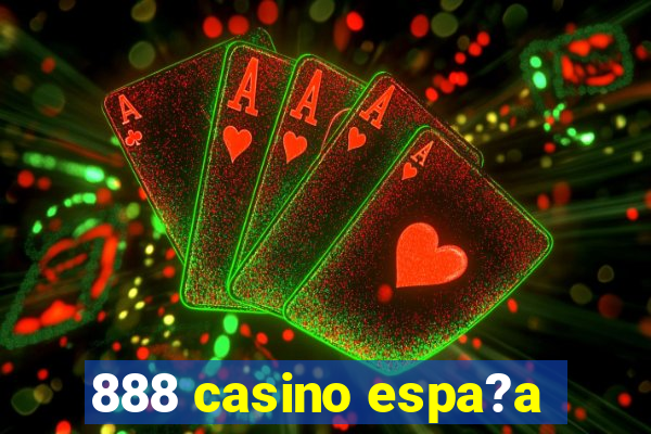 888 casino espa?a