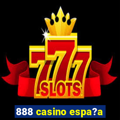 888 casino espa?a