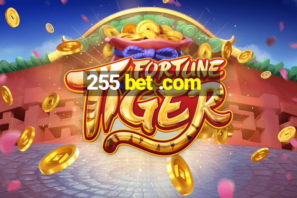 255 bet .com