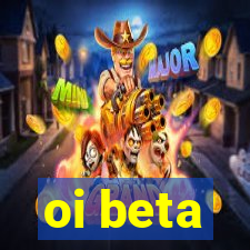 oi beta