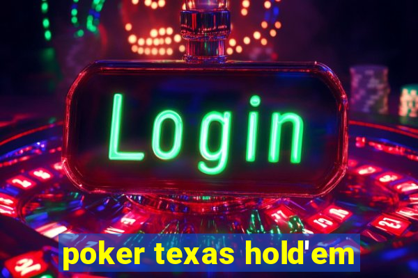 poker texas hold'em