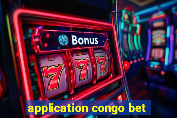 application congo bet