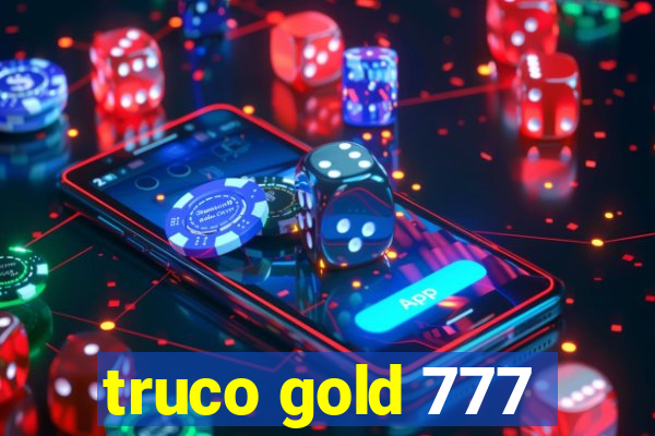 truco gold 777