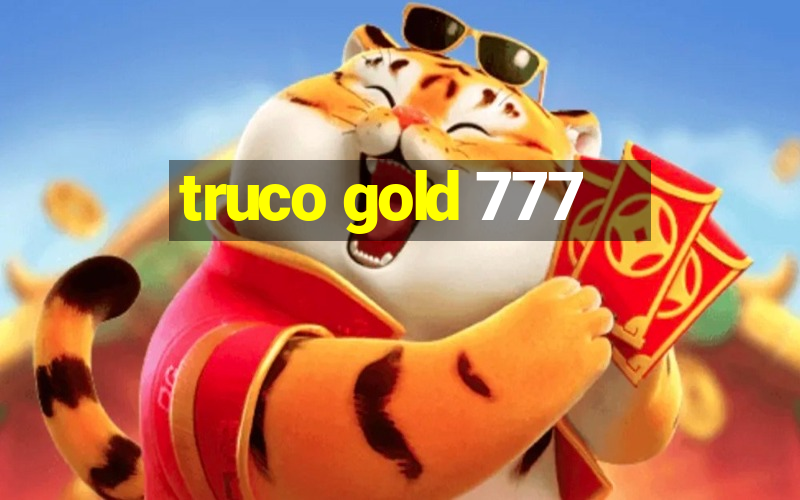 truco gold 777