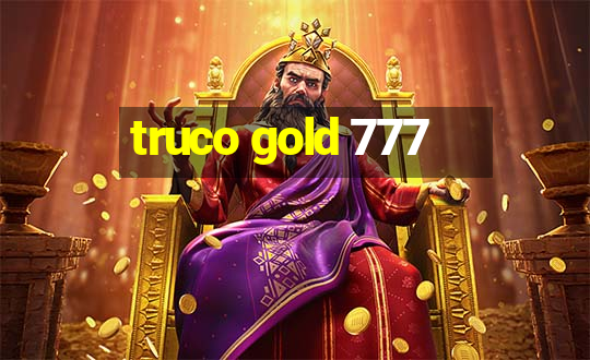 truco gold 777