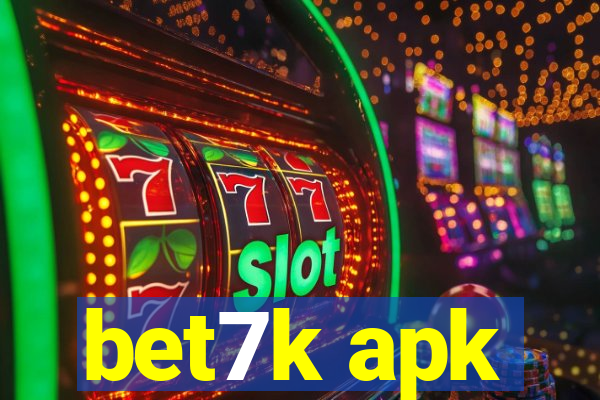 bet7k apk