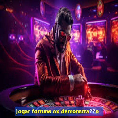 jogar fortune ox demonstra??o