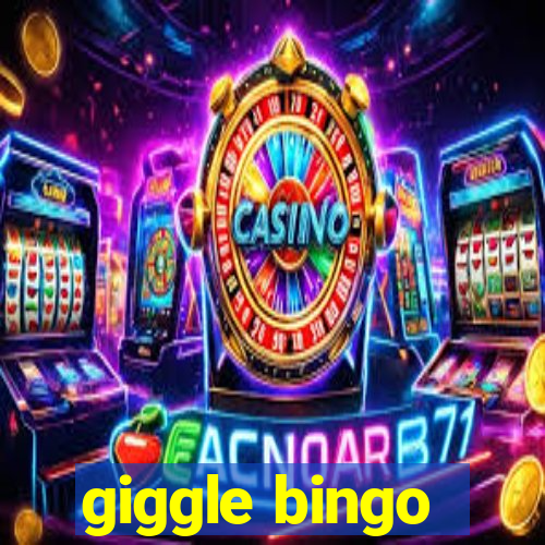 giggle bingo