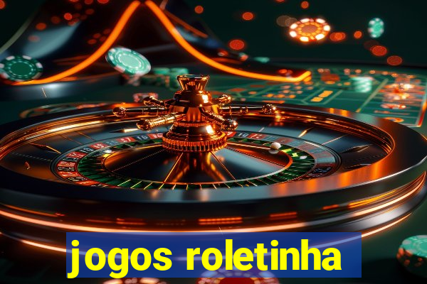 jogos roletinha