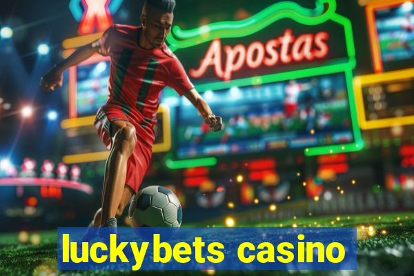 luckybets casino