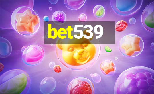 bet539