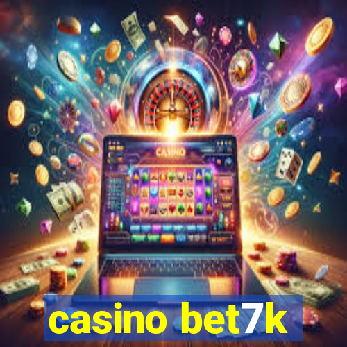 casino bet7k