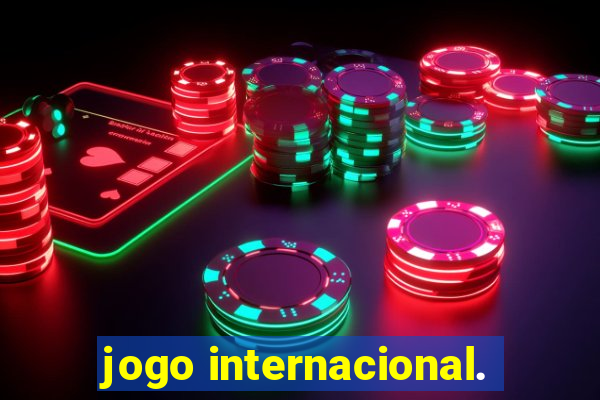 jogo internacional.