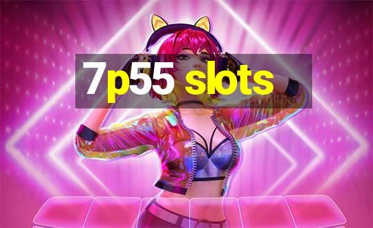 7p55 slots