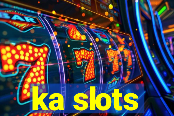 ka slots