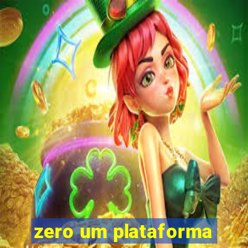 zero um plataforma