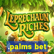 .palms bet