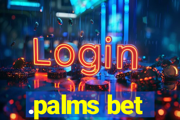 .palms bet