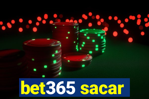 bet365 sacar