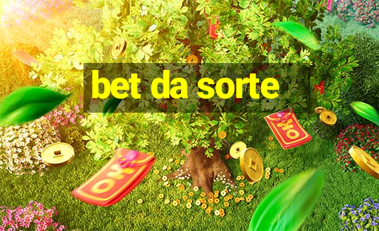 bet da sorte