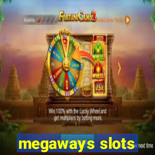 megaways slots