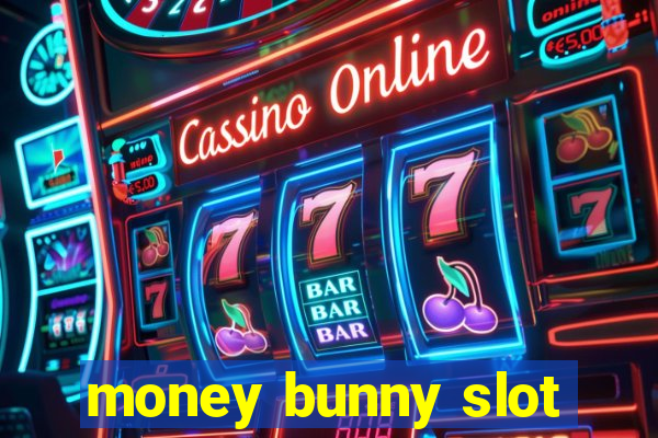 money bunny slot