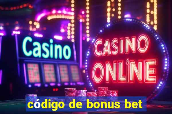 código de bonus bet