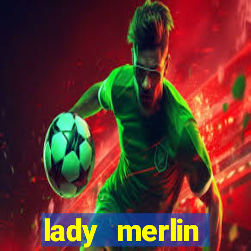 lady merlin lightning chase slot