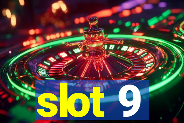 slot 9