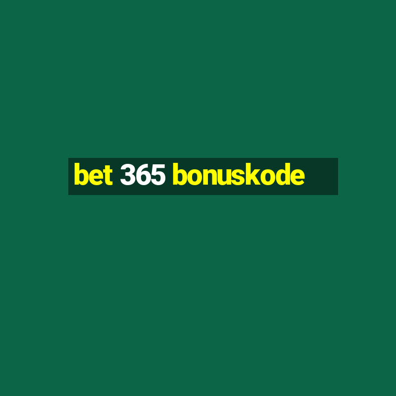 bet 365 bonuskode