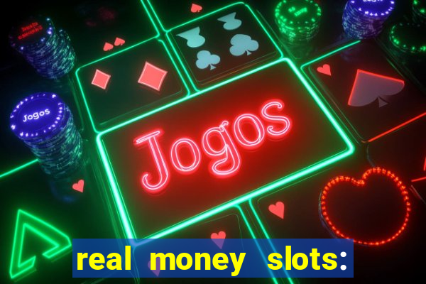 real money slots: spin & win