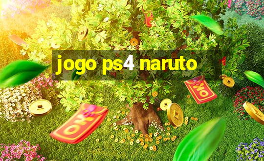 jogo ps4 naruto