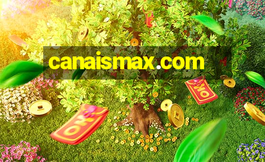 canaismax.com