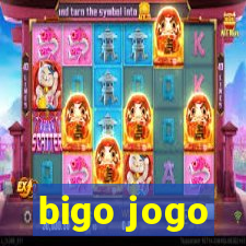 bigo jogo