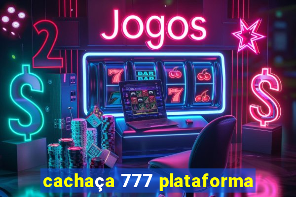 cachaça 777 plataforma