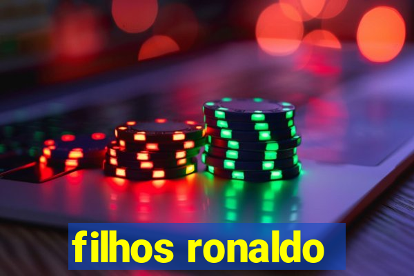 filhos ronaldo