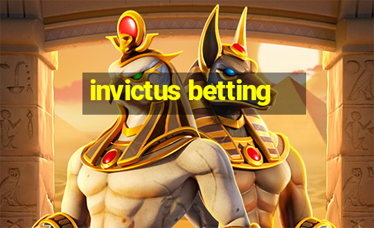 invictus betting