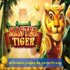 priximos jogos do corinthians