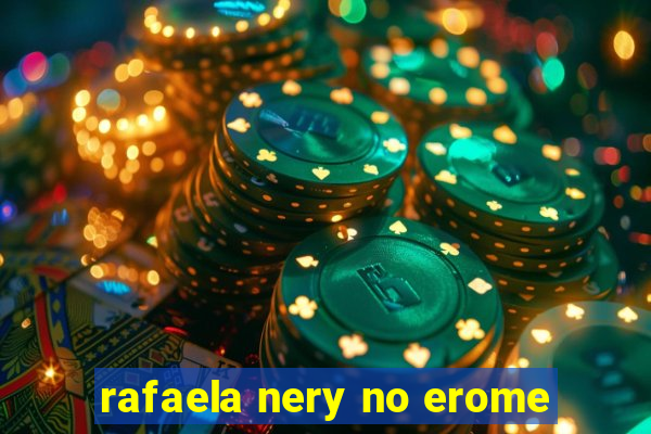 rafaela nery no erome