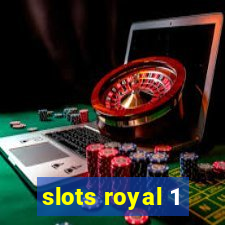 slots royal 1