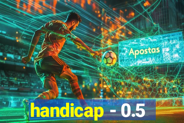 handicap - 0.5