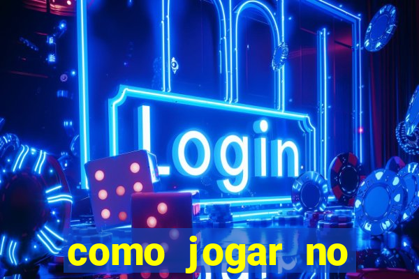 como jogar no esportes da sorte