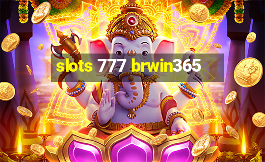 slots 777 brwin365