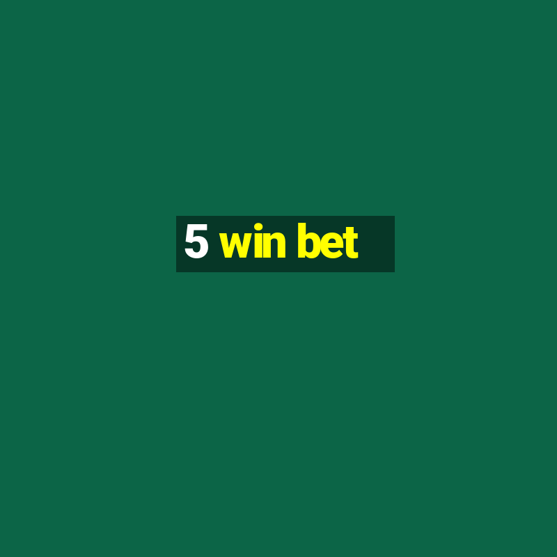 5 win bet