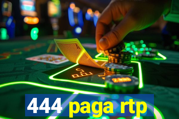 444 paga rtp