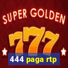 444 paga rtp