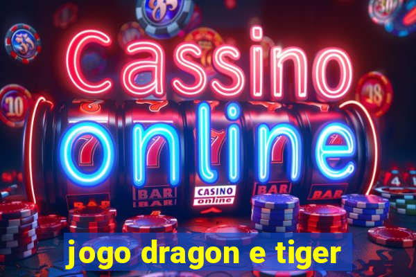 jogo dragon e tiger