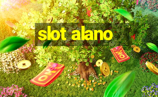 slot alano