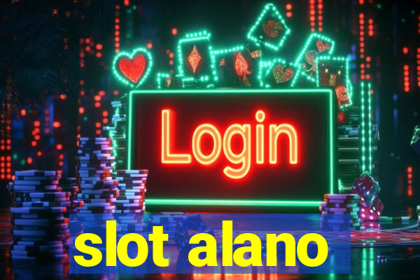 slot alano