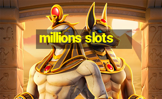 millions slots